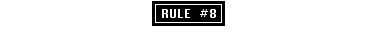 Rule 8